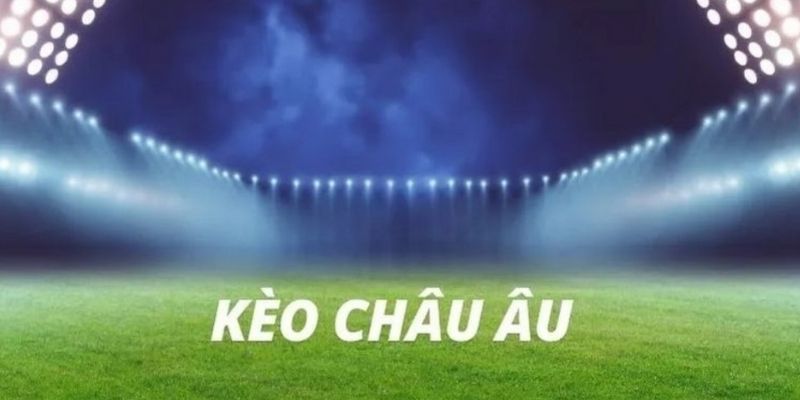 kèo châu âu